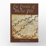 The Travels of Marco Polo by Marco Polo