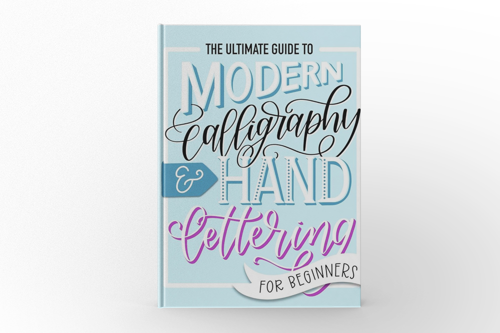 The Ultimate Guide to Modern Calligraphy & Hand Lettering by June & Lucy