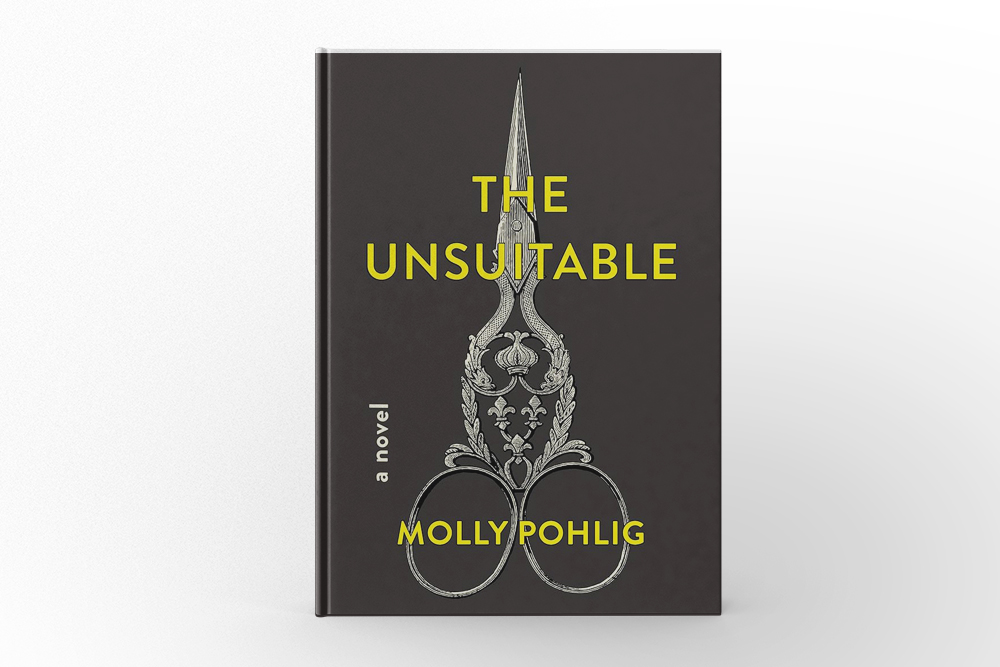 The Unsuitable by Molly Pohlig