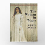 The Woman in White by Wilkie Collins