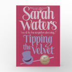 Tipping the Velvet by Sarah Waters