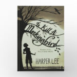 To Kill a Mockingbird by Harper Lee