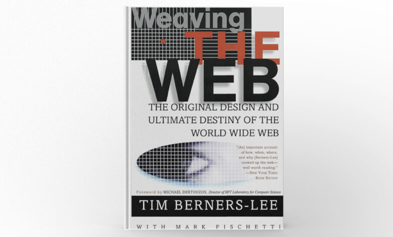 Weaving the Web by Tim Berners-Lee