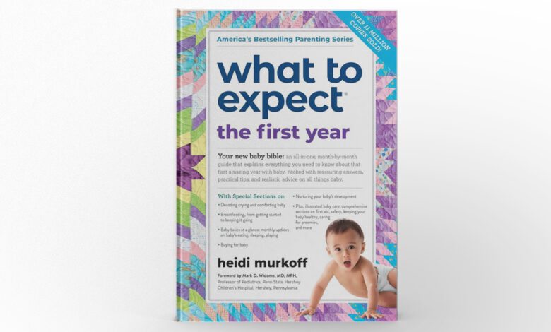 What to Expect The First Year By Heidi Murkoff