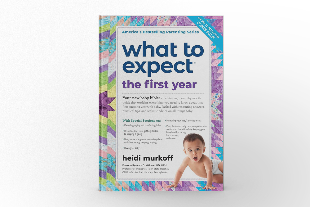 What to Expect The First Year By Heidi Murkoff