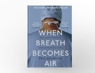 When Breath Becomes Air by Paul Kalanithi