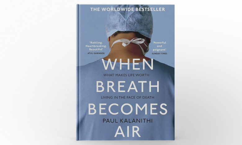 When Breath Becomes Air by Paul Kalanithi