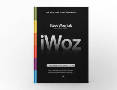 iWoz Computer Geek to Cult Icon How I Invented the Personal Computer, Co-Founded Apple, and Had Fun Doing It by Steve Wozniak