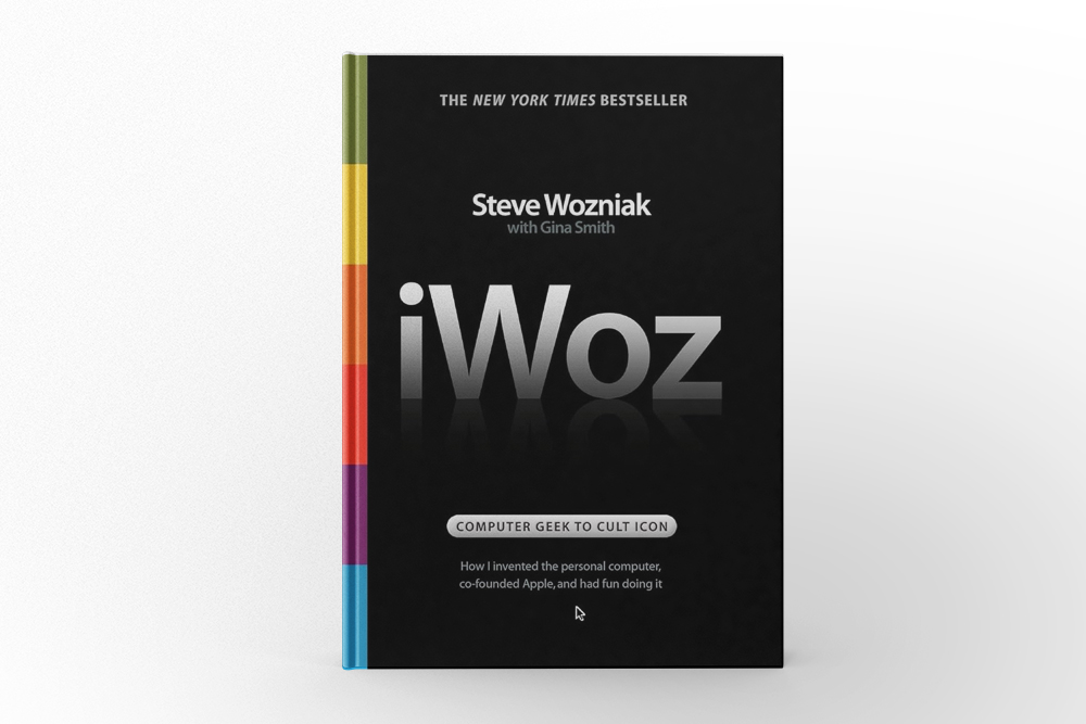 iWoz Computer Geek to Cult Icon How I Invented the Personal Computer, Co-Founded Apple, and Had Fun Doing It by Steve Wozniak